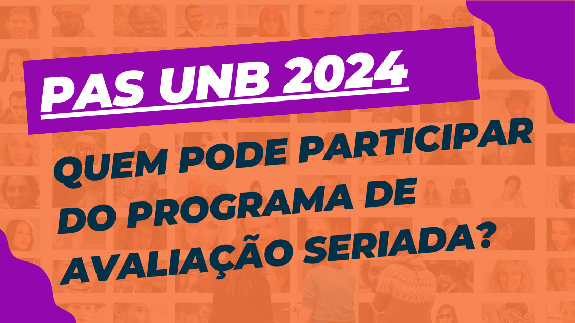 Quem Pode Participar do Programa de Avaliação Seriada